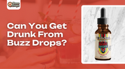Can You Get Drunk From Buzz Drops?
