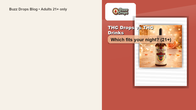 Buzz Drops blog image: THC Drops vs THC Drinks: Which Fits Your Night Out? (21+)