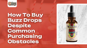 How To Buy Buzz Drops Despite Common Purchasing Obstacles